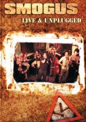 Smogus : Live & Unplugged